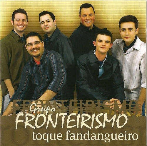 Cd - Grupo Fronteirismo - Toque Fandangueiro
