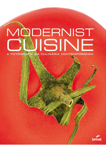 Modernist Cuisine, De Nathan Myhrvold. Editora Senac Sao Paulo Em Português
