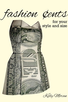 Libro Fashion Cents For Your Style And Size - Moran, Kelly