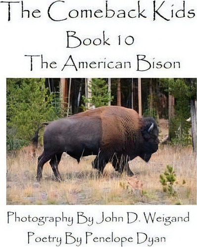 The Comeback Kids--book 10--the American Bison, De Penelope Dyan. Editorial Bellissima Publishing, Tapa Dura En Inglés
