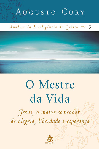 O mestre da vida, de Cury, Augusto. Editora GMT Editores Ltda., capa mole em português, 2011