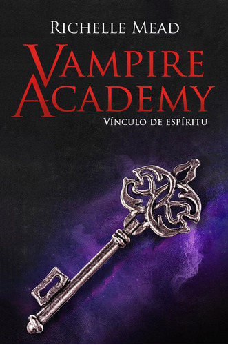 Libro: Vampire Academy: Vinculo De Espiritu. Mead, Richelle.