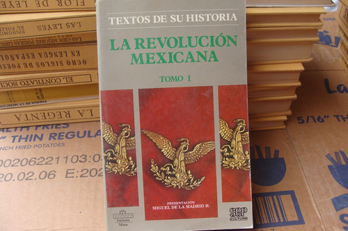 La Revolucion Mexicana Tomo 1 , Textos De Su Historia