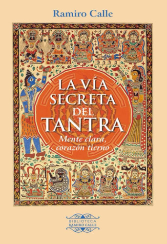 Libro: La Vía Secreta Del Tantra (spanish Edition)