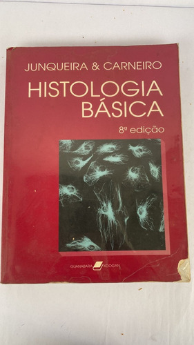 Livro Histologia Básica 8ª Ed Guanabara Koogan L6014