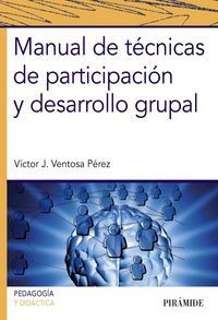 Manual De Tecnicas De Participacion Y Desarrollo Grupal -...
