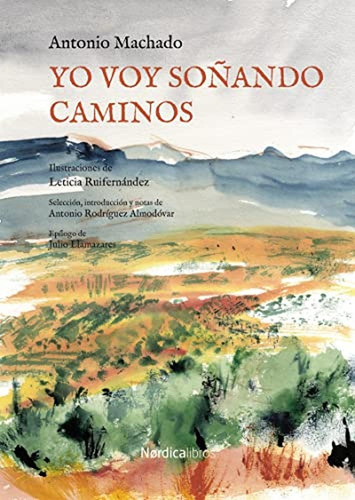 Yo Voy Soñando Caminos (3ª Ed.) (ilustrados)