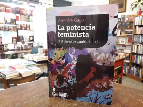 La Potencia Feminista - Verónica Gago