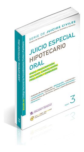 Juicio Especial Hipotecario Oral (pago, Prescripción, Nulidad, Cancelación, Prelación Y Embargo)
