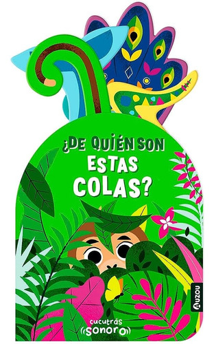 Cucutrás Sonoros. ¿de Quién Son Estas Colas? - Auzou