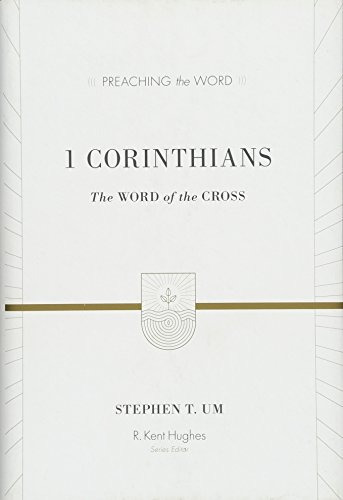 1 Corinthians The Word Of The Cross (preaching The Word)