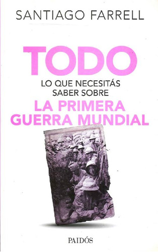 Libro Todo Lo Que Necesitás Saber Sobre La Primera Guerra Mu