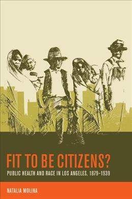 Libro Fit To Be Citizens? : Public Health And Race In Los...