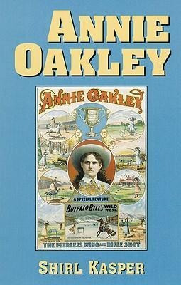 Annie Oakley - Shirl Kasper (paperback)