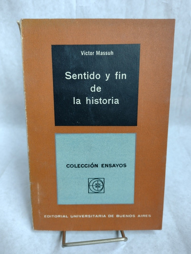 Sentido Y Fin De La Historia Victor Massuh. A1