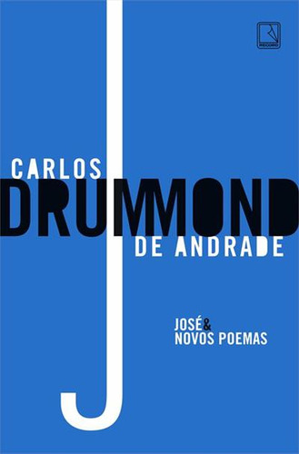 Livro Jose & Novos Poemas De Carlos Drummond De Andrade Capa Mole 2024 Editora Record