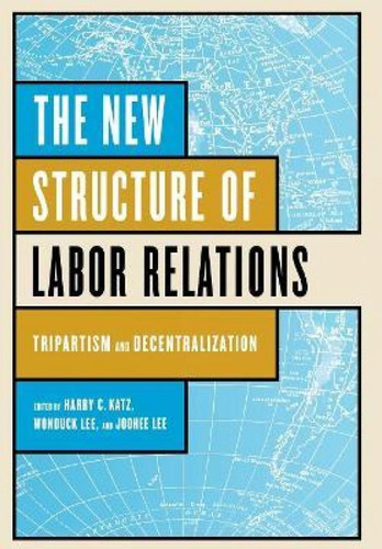 Libro The New Structure Of Labor Relations - Harry C. Katz