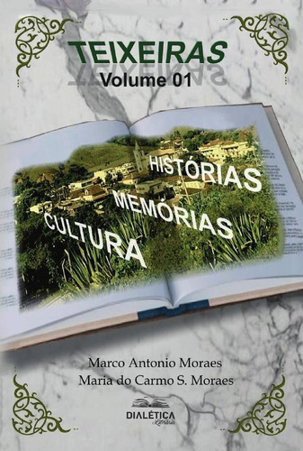 Teixeiras, De Marco Antonio Germano De Moraes. Editorial Dialética, Tapa Blanda En Portugués, 2021