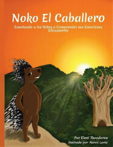 Noko El Caballero, De Eleni Theodorou. Editorial Telling Tales Publications Llc, Tapa Blanda En Español