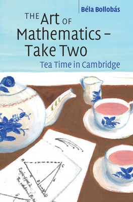 Libro The Art Of Mathematics - Take Two: Tea Time In Camb...