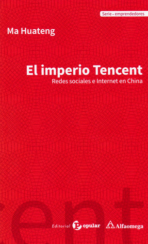 El Imperio Tencent: Redes Sociales E Internet En China, De Ma Huateng. Alpha Editorial S.a, Tapa Blanda, Edición 2017 En Español