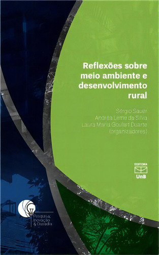 Reflexões Sobre Meio Ambiente E Desenvolvimento Rural, De Sauer, Sérgio. Editora Editora Unb, Capa Mole Em Português, 2021