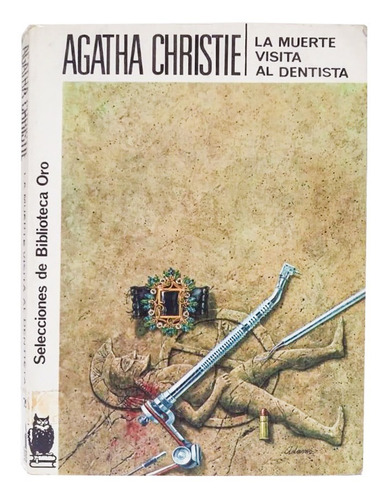 La Muerte Visita Al Dentista, Agatha Christie, Bibliot. Oro!