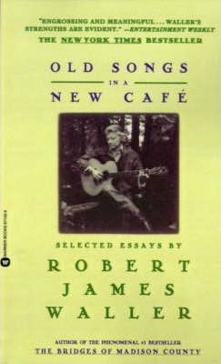 Libro Old Songs In A New Cafe - Robert James Waller