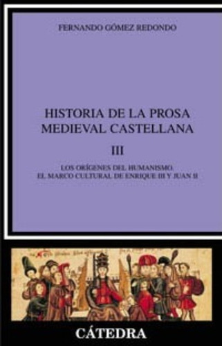 Historia De La Prosa Medieval Castellana/ History Of Medieva