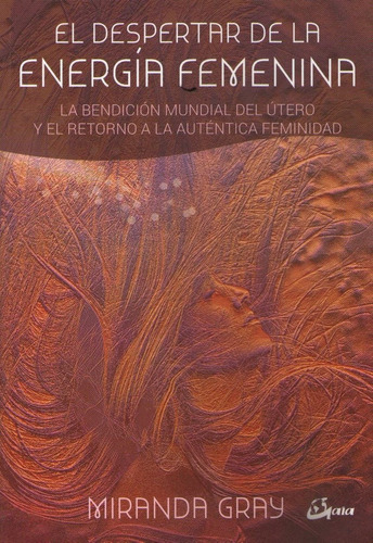 El Despertar De La Energia Femenina - Miranda Gray - La Bend