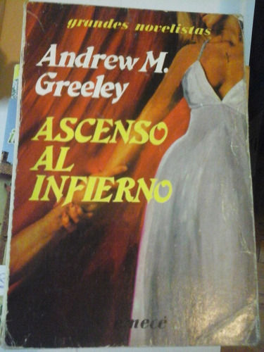 Ascenso Al Infierno - A. Greeley - Emece - L319