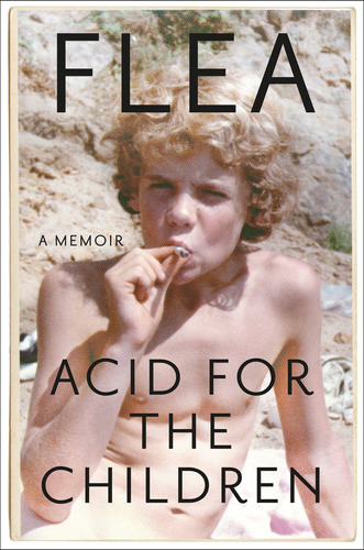 Acid For The Children - Hachette Kel Ediciones