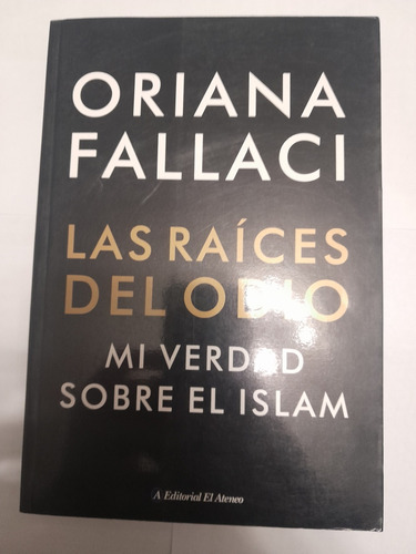 Las Raíces Del Odió - Oriana Fallaci