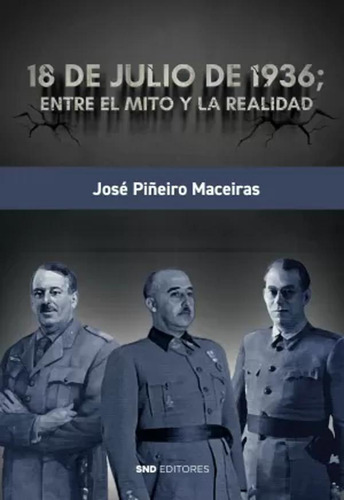 18 De Julio De 1936; Entre El Mito Y La Realidad -   - *