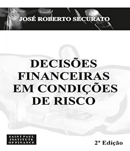 Decisões Financeiras Em Condições De Risco