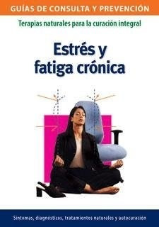 Estres Y Fatiga Cronica - Lea Ediciones