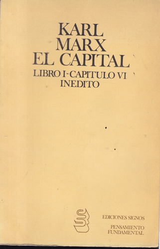 El Capital: Libro I - Capitulo Vi Inédito - Karl Marx