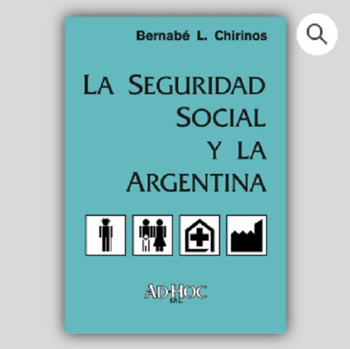 La Seguridad Social Y La Argentina - Chirinos, Bernabé L.