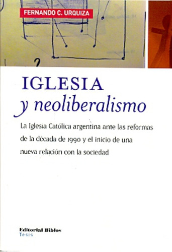 Iglesia Y Neoliberalismo - Fernando Urquiza