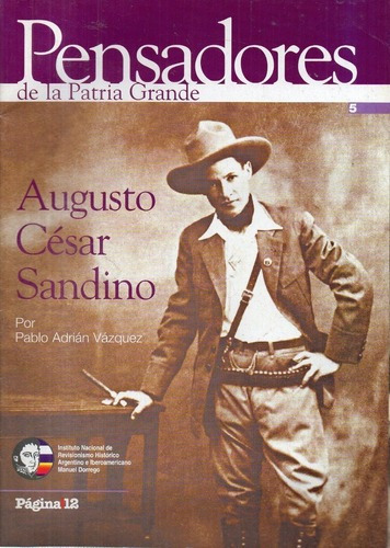 Pablo Vazquez Augusto Sandino Pensadores De La Patria G&-.