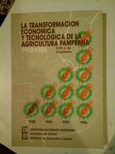 * La Transformacion Economica Tecnologica Agricultura- L107