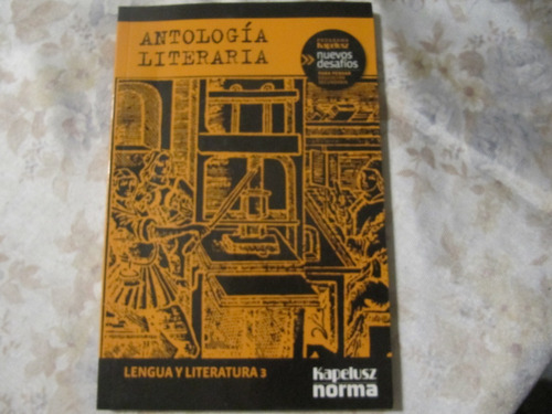 Antologia Literaria - Lengua Y Literatura 3 - Kapelusz