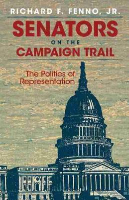 Libro Senators On The Campaign Trail - Richard F. Fenno