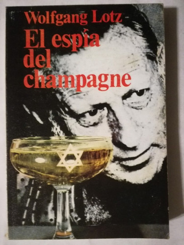 El Espía Del Champagne Lotz