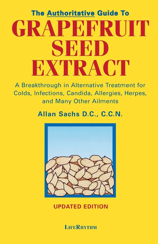 Libro: The Authoritative Guide To Grapefruit Seed Extract :