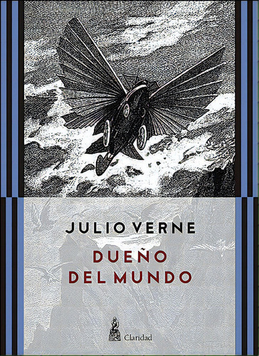 Dueño Del Mundo, De Verne Julio (jules). Serie N/a, Vol. Volumen Unico. Editorial Claridad, Tapa Blanda, Edición 1 En Español, 2008