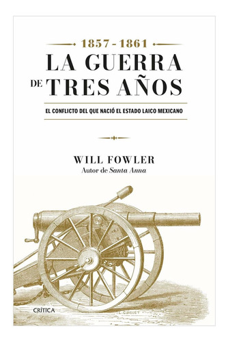 La Guerra De Los Tres Años (1857-1861) Nuevo