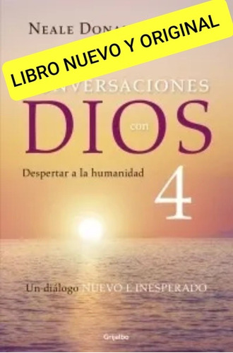 Conversaciones Con Dios Iv ( Libro Nuevo Y Original )