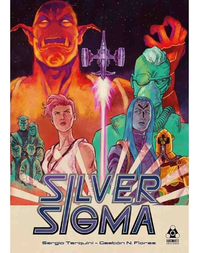 Silver Sigma, De Sergio Tarquini. Editorial Rabdomantes Ediciones, Tapa Blanda, Edición 1 En Español