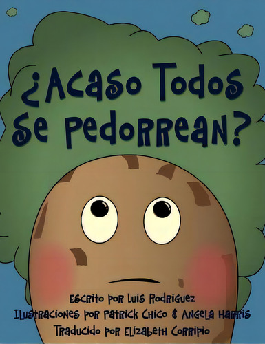 Ãâ¿acaso Todos Se Pedorrean? (does Everybody Fart?), De Rodriguez, Luis. Editorial Lightning Source Inc, Tapa Blanda En Español